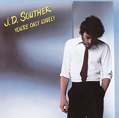 Cover for J.D.Souther ` · You're Only Lonely (CD) [Limited edition] (2016)
