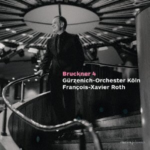 Cover for Francois-xavier Roth · Bruckner:symphony No.4 (First Version 1874) (CD) [Japan Import edition] (2023)