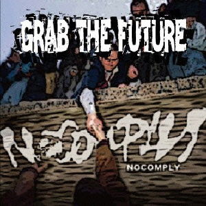 Cover for Nocomply · Grab the Future (CD) [Japan Import edition] (2013)