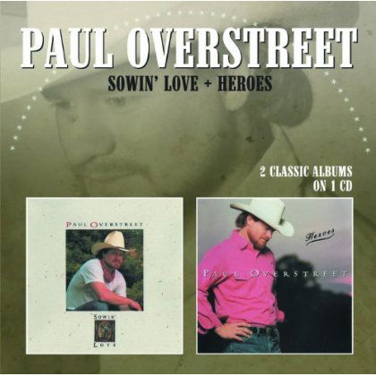 Paul Overstreet · Sowin Love / Heroes (CD) (2016)