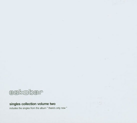 Cover for Eskobar · Singles Coll. V.2 (There's Onl (MCD) (2003)