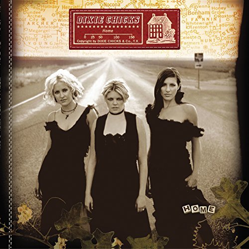 Home - Dixie Chicks - Musik - COLUMBIA - 5099751250531 - 8. september 2003