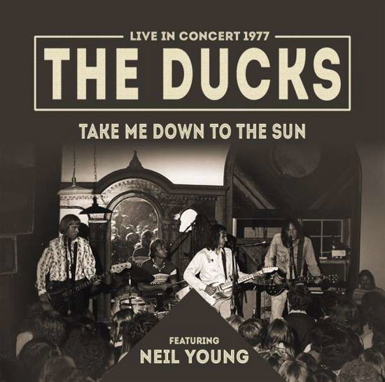 Take Me Down To The Sun - Ducks - Music - SPV - 5359004175531 - August 23, 2019