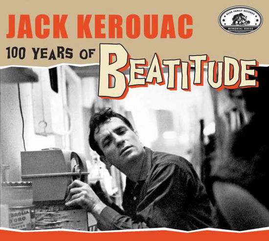 Jack Kerouac:100 Years Of Beatitude - Jack Kerouac: 100 Years of Beatitude / Various - Música - BEAR FAMILY - 5397102176531 - 11 de fevereiro de 2022