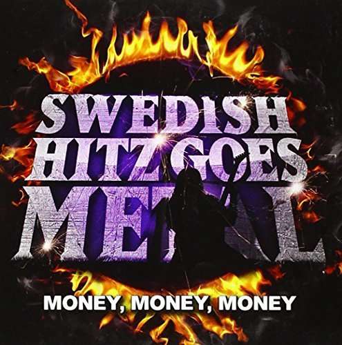 Money, Money, Money - Swedish Hitz Goes Metal - Muzyka - Doolittle - 7320470145531 - 2010