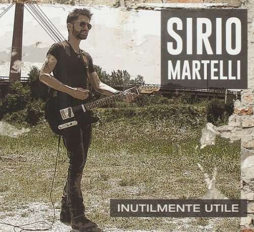 Cover for Sirio Martelli · Inutilmente Utile (CD) (2014)