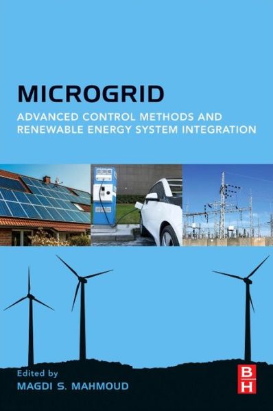 Cover for Magdi S. Mahmoud · Microgrid: Advanced Control Methods and Renewable Energy System Integration (Paperback Book) (2016)