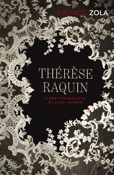 Therese Raquin - Emile Zola - Livros - Vintage Publishing - 9780099573531 - 2 de outubro de 2014