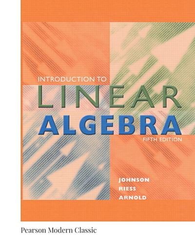 Introduction to Linear Algebra (Classic Version) - Pearson Modern Classics for Advanced Mathematics Series - Lee Johnson - Books - Pearson Education (US) - 9780134689531 - December 25, 2017