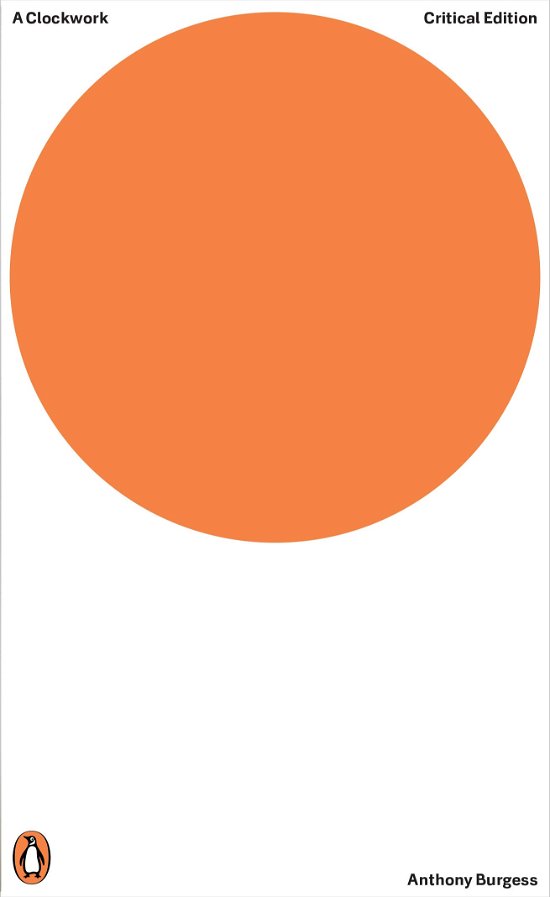 Cover for Anthony Burgess · A Clockwork Orange: Restored Edition - Penguin Modern Classics (Paperback Book) (2013)