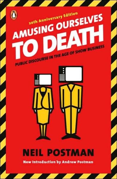 Cover for Neil Postman · Amusing Ourselves to Death (Paperback Bog) (2005)