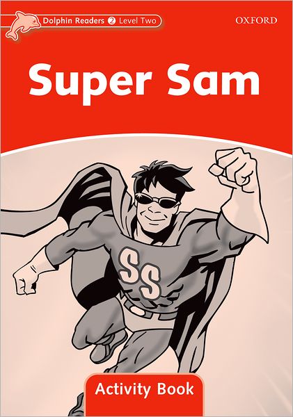 Cover for Craig Wright · Dolphin Readers Level 2: Super Sam Activity Book - Dolphin Readers Level 2 (Paperback Book) (2006)