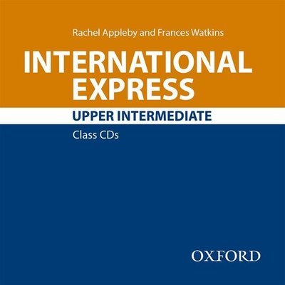 Cover for Oxford Editor · International Express: Upper Intermediate: Class Audio CD - International Express (Lydbog (CD)) [3 Revised edition] (2014)