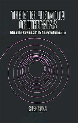 Cover for Giles Gunn · The Interpretation of Otherness: Essays on Literature, Religion, and the American Imagination (Gebundenes Buch) (1979)