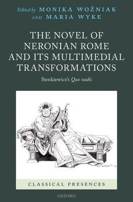 Cover for The Novel of Neronian Rome and its Multimedial Transformations: Sienkiewicz's Quo vadis - Classical Presences (Gebundenes Buch) (2020)