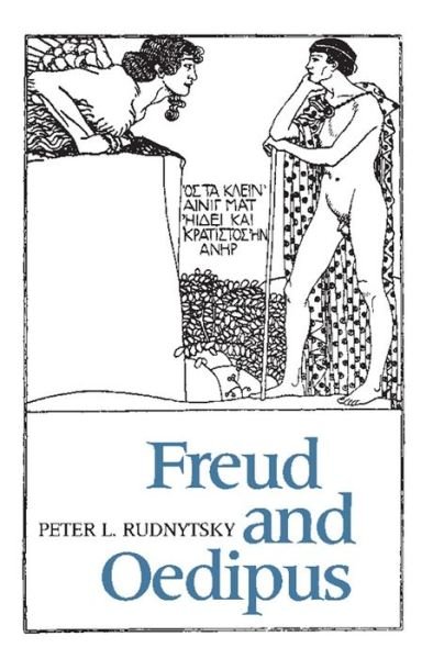 Cover for Peter L. Rudnytsky · Freud and Oedipus (Taschenbuch) (1992)