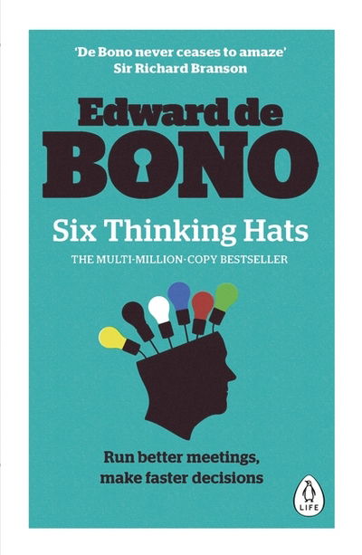 Cover for Edward De Bono · Six Thinking Hats: The multi-million bestselling guide to running better meetings and making faster decisions (Taschenbuch) (2016)