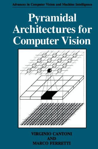 Cover for Marco Ferretti · Pyramidal Architectures for Computer Vision (Advances in Computer Vision and Machine Intelligence) (Gebundenes Buch) (1994)