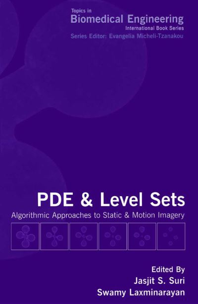 Cover for Pde and Level Sets: Algorithmic Approaches to Static and Motion Imagery - Topics in Biomedical Engineering (Hardcover Book) (2002)