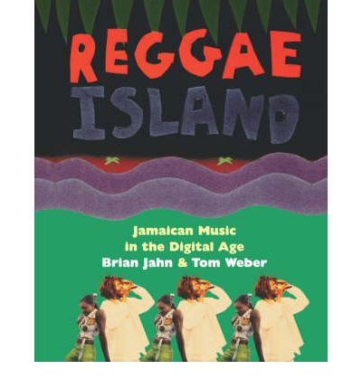 Brian Jahn · Reggae Island: Jamaican Music In The Digital Age (Paperback Bog) [New edition] (1998)