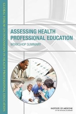 Cover for Institute of Medicine · Assessing Health Professional Education: Workshop Summary (Paperback Book) (2014)