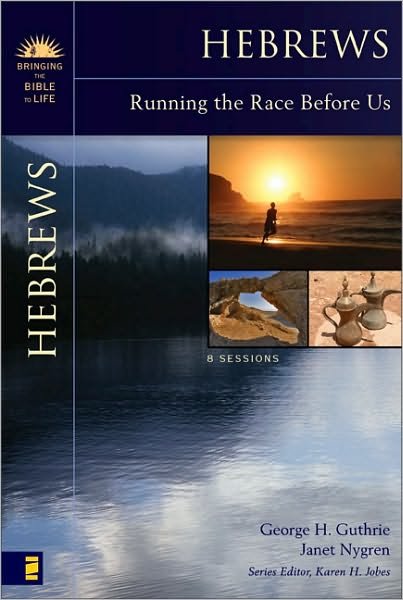 Cover for George H. Guthrie · Hebrews: Running the Race Before Us - Bringing the Bible to Life (Pocketbok) (2008)