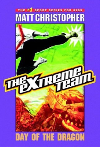 Cover for Matt Christopher · The Extreme Team: Day of the Dragon (Paperback Bog) (2004)