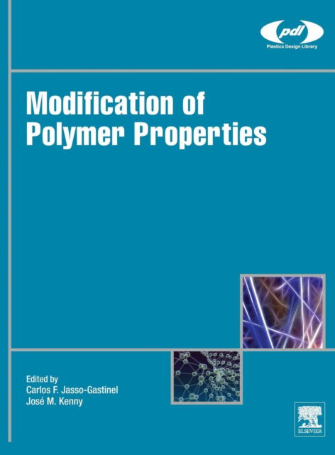 Cover for Carlos Federico Jasso-Gastinel · Modification of Polymer Properties - Plastics Design Library (Hardcover bog) (2016)