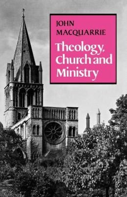 Cover for John Macquarrie · Theology, Church and Ministry (Paperback Book) (2012)