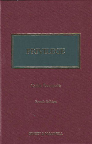 Privilege - Colin Passmore - Libros - Sweet & Maxwell Ltd - 9780414057531 - 31 de diciembre de 2019