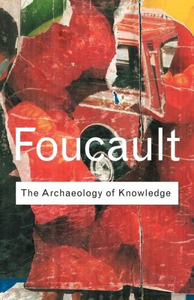 Cover for Michel Foucault · Archaeology of Knowledge - Routledge Classics (Taschenbuch) (2002)