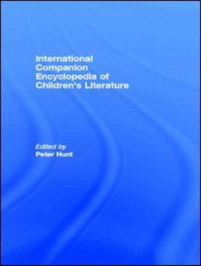 Cover for Peter Hunt · International Companion Encyclopedia of Children's Literature (Gebundenes Buch) [2nd Edition2 Volume Set edition] (2004)