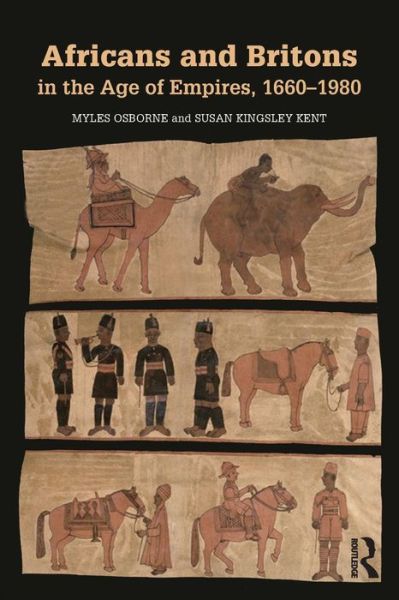 Cover for Osborne, Myles (University of Colorado Boulder, USA) · Africans and Britons in the Age of Empires, 1660-1980 (Paperback Book) (2015)