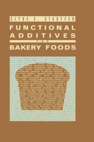 Cover for Clyde E. Stauffer · Functional Additives for Bakery Foods - Avi Books (Hardcover Book) (1995)