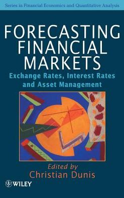 Cover for C Dunis · Forecasting Financial Markets: Exchange Rates, Interest Rates and Asset Management - Financial Economics and Quantitative Analysis Series (Hardcover Book) (1996)