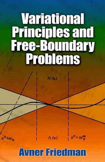 Cover for Avner Friedman · Variational Principles and Free-Boundary Problems - Dover Books on Mathematics (Paperback Book) (2010)
