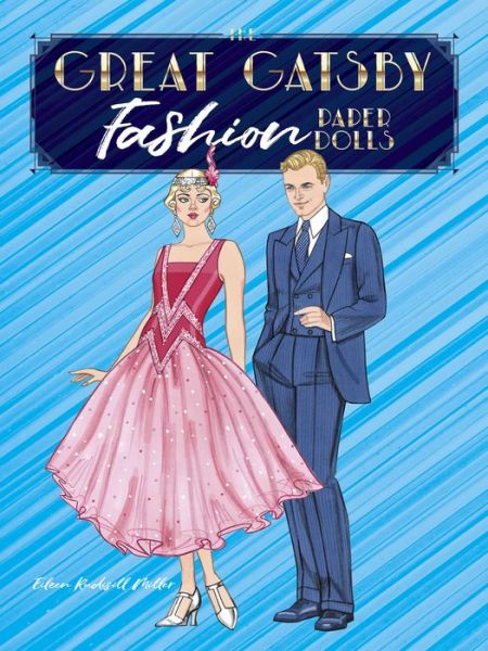 The Great Gatsby Fashion Paper Dolls - Eileen Miller - Książki - Dover Publications Inc. - 9780486845531 - 28 maja 2021