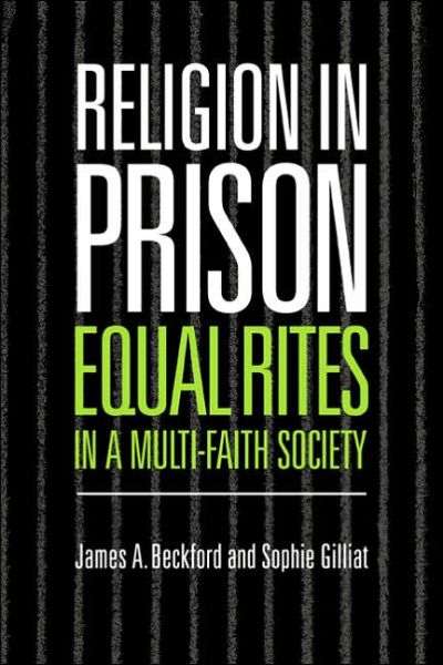 Cover for Beckford, James A. (University of Warwick) · Religion in Prison: 'Equal Rites' in a Multi-Faith Society (Paperback Book) (2005)