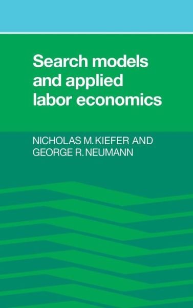 Cover for Kiefer, Nicholas M. (Cornell University, New York) · Search Models and Applied Labor Economics (Hardcover Book) (1989)