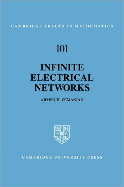 Cover for Zemanian, Armen H. (State University of New York, Stony Brook) · Infinite Electrical Networks - Cambridge Tracts in Mathematics (Gebundenes Buch) (1991)