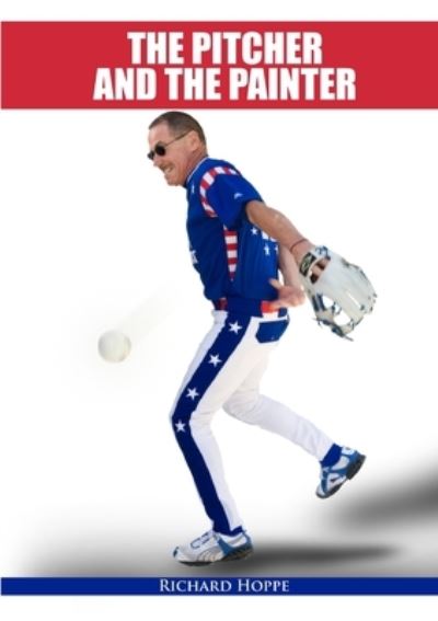 Cover for Richard Hoppe · Pitcher and the Painter (Book) (2009)
