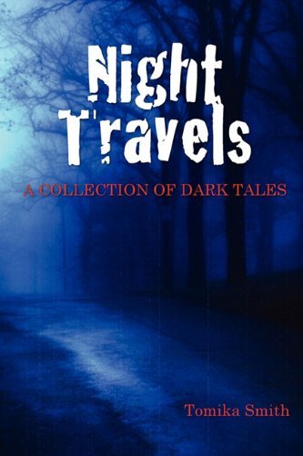 Cover for Tomika Smith · Night Travels: a Collection of Dark Tales (Inbunden Bok) (2010)