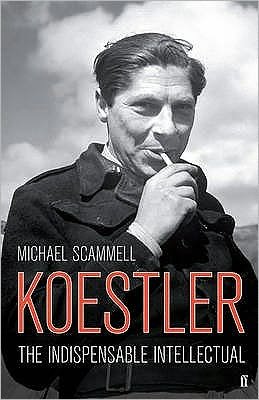 Koestler: The Indispensable Intellectual - Professor Michael Scammell - Kirjat - Faber & Faber - 9780571138531 - torstai 18. helmikuuta 2010