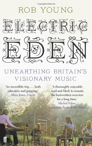 Cover for Rob Young · Electric Eden: Unearthing Britain's Visionary Music (Paperback Book) [Main edition] (2011)