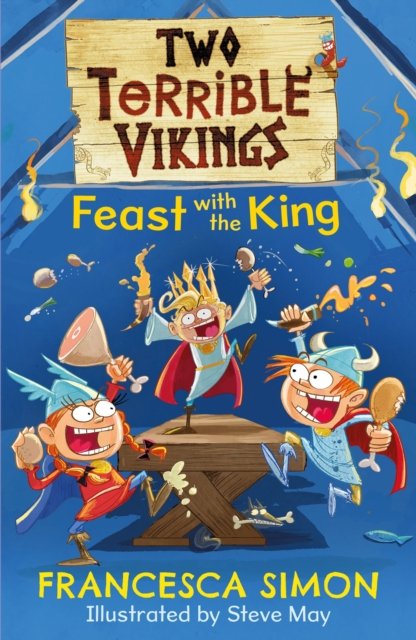 Cover for Francesca Simon · Two Terrible Vikings Feast with the King - Two Terrible Vikings (Paperback Bog) [Main edition] (2023)