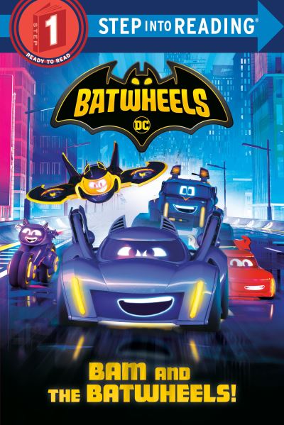 Cover for Random House · Bam and the Batwheels! (DC Batman: Batwheels) (Book) (2023)