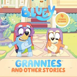 Cover for Penguin Young Readers Licenses · Bluey Grannies &amp; Other Stories (Book) (2024)