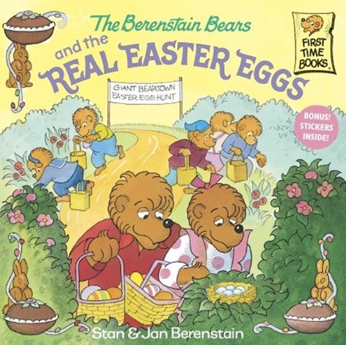 Cover for Stan Berenstain · The Berenstain Bears and the Real Easter Eggs (Turtleback School &amp; Library Binding Edition) (Berenstain Bears First Time Books (Prebound)) (Hardcover bog) (2002)