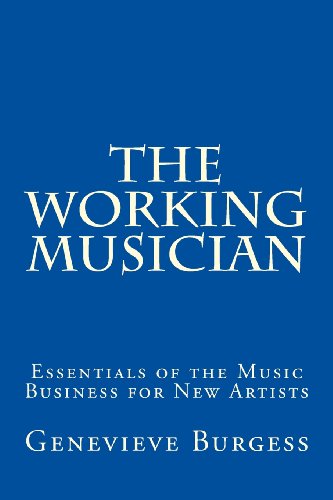 Cover for Genevieve Burgess · The Working Musician: the Essentials of the Music Business for New Artists (Paperback Book) (2013)