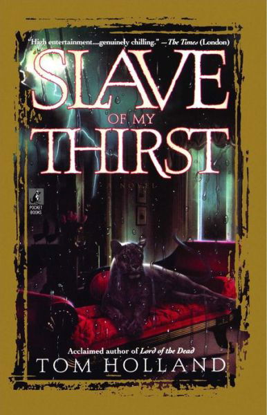Slave of My Thirst - Tom Holland - Bücher - Gallery Books - 9780671540531 - 1. Juli 1998